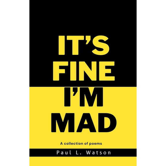 It's Fine I'm Mad, (Paperback)