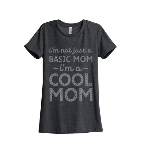 Tan Basic Tee - Thread Tank I'm Not Just A Basic Mom I'm A Cool Mom Women's Fashion Relaxed Crewneck T-Shirt Tee Charcoal Small