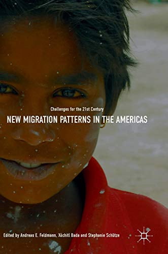 New Migration Patterns in the Americas: Challenges for the 21st Century ...