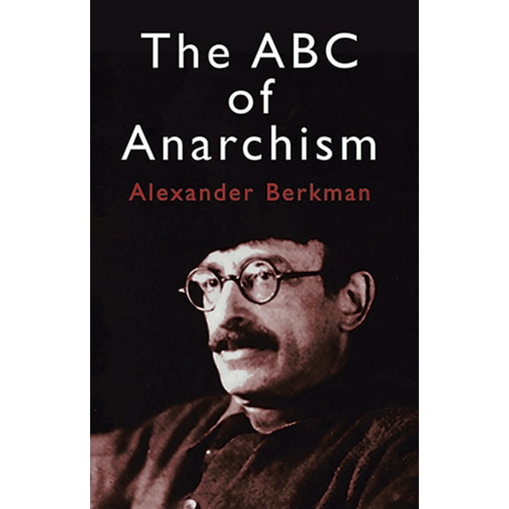 The ABC of Anarchism, (Paperback)