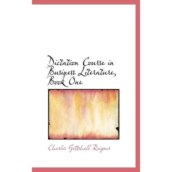 Dictation Course in Business Literature, Book One (Hardcover)