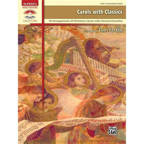 Sacred Performer Collections: Carols with Classics: 10 Arrangements Combining Christmas Carols and Classical Favorites (Paperback)