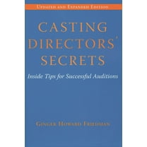 Limelight Casting Directors' Secrets: Inside Tips for Successful Auditions, (Paperback)