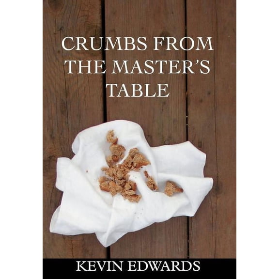 Crumbs from the Master's Table, (Hardcover)