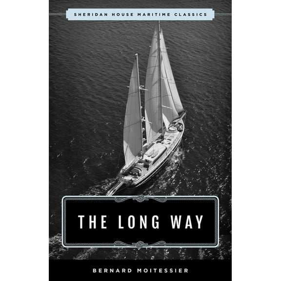 Maritime Classics The Long Way: Sheridan House Maritime Classic, (Paperback)