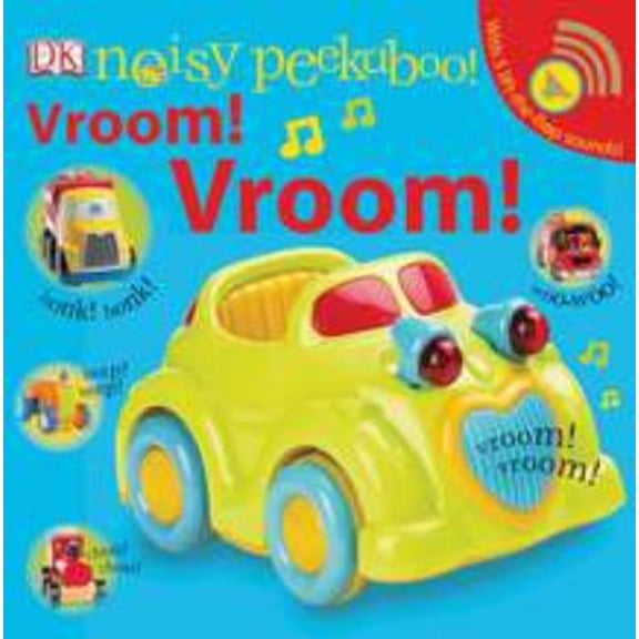 Pre-Owned Noisy Peekaboo Vroom! Vroom! [With Lift the Flap Sounds] (Board book) 0756642981 9780756642983