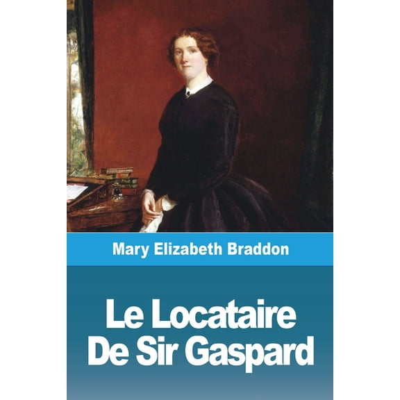 Le Locataire De Sir Gaspard: Tome Premier, (Paperback)