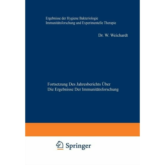 Ergebnisse Der Hygiene Bakteriologie Immunitätsforschung Und Experimentellen Therapie: Fortsetzung Des Jahresberichts Üb, (Paperback)