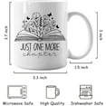 thumbnail image 6 of Book Lovers Coffee Mug - Just One More Chapter, Book Lovers Gift Ideas, 11oz Reading Teacher Coffee Mug Ceramic Gifts, 6 of 6