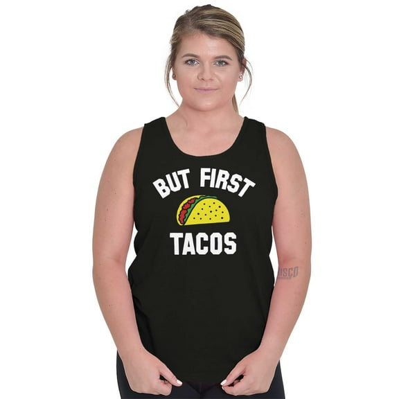 But First Tacos Tuesday Funny Food Tank Top T Shirts Men Women Brisco Brands S