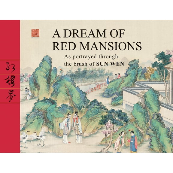 Dream of Red Mansions : As portrayed through the brush of Sun Wen (Hardcover)
