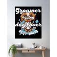 thumbnail image 2 of Howl-Larious Dog Grooming T-Shirt: Groomer By Day, Dog Lover By Night Poster Wall Art, Modern Wall Decor, 24x36 UNFRAMED, 2 of 3
