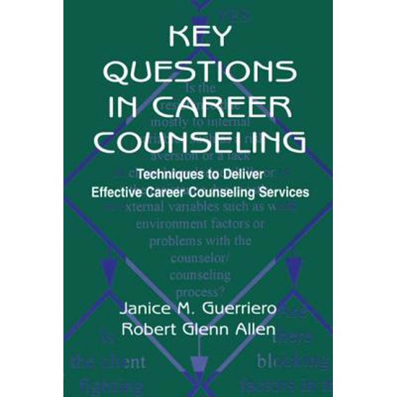 Pre-Owned Key Questions in Career Counseling: Techniques To Deliver Effective Career Counseling Services (Paperback) 0805830014 9780805830019