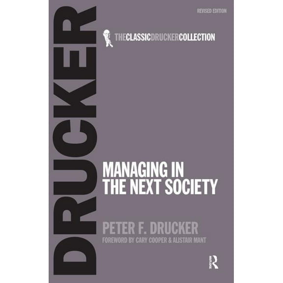 Classic Drucker Collection Managing in the Next Society, (Paperback)