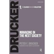 Classic Drucker Collection: Managing in the Next Society (Paperback)