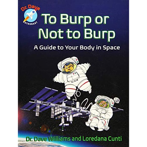 To Burp or Not to Burp: A Guide to Your Body in Space