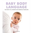 thumbnail image 1 of Baby Body Language: 100 Ways to Understand Babies & Toddlers, 1 of 2