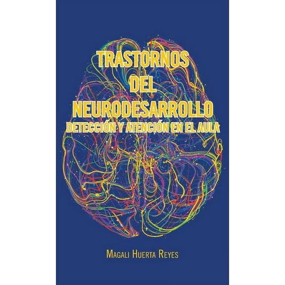 Trastornos Del Neurodesarrollo Detección Y Atención En El Aula (Hardcover)