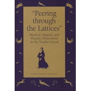 Peering Through the Lattices : Mystical, Magical, and Pietistic Dimensions in the Tosafist Period, Used [Hardcover]