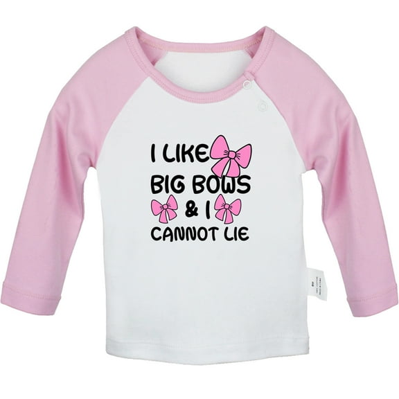 iDzn I like Big Bows and I Cannot Lie Funny T shirt For Baby, Newborn Babies T-shirts, Infant Tops, 0-24M Kids Graphic Tees Clothing (Long Pink Raglan T-shirt, 0-6 Months)