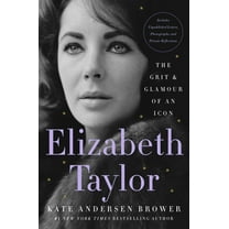 Elizabeth Taylor: The Grit & Glamour of an Icon, (Paperback)