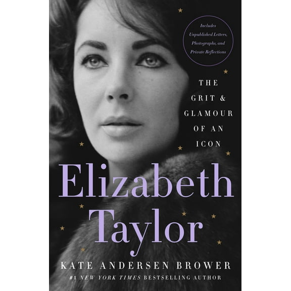 Elizabeth Taylor: The Grit & Glamour of an Icon, (Paperback)