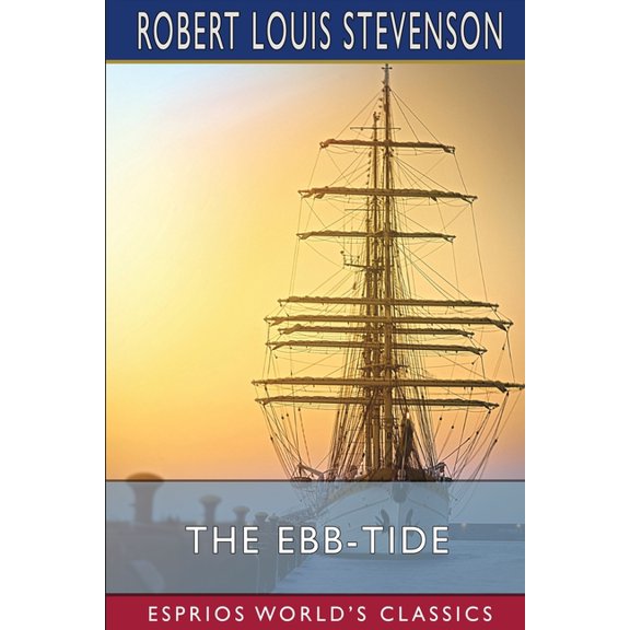 The Ebb-Tide (Esprios Classics): A Trio and Quartette, (Paperback)
