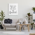 thumbnail image 2 of Stupell Industries Begin Each Day with God Grace Gratitude Phrase, 30 x 40, Design by Lettered and Lined, 2 of 7