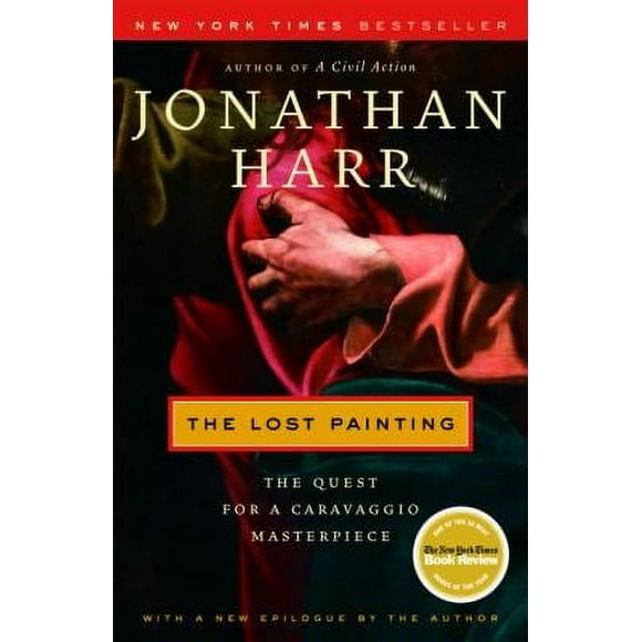 The Lost Painting : The Quest for a Caravaggio Masterpiece 9780375759864 Used / Pre-owned