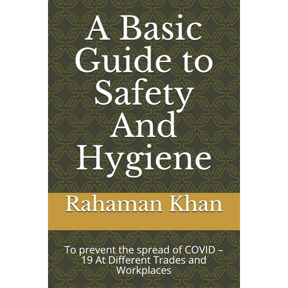 A Basic Guide to Safety And Hygiene (Paperback)