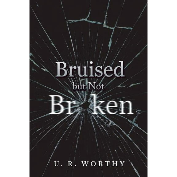Bruised but Not Broken (Paperback)