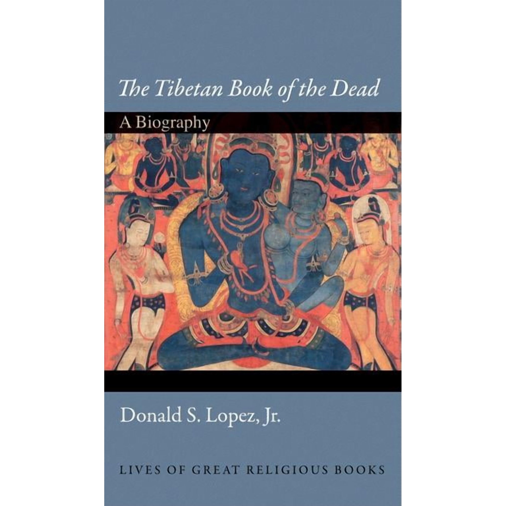 Lives of Great Religious Books: The Tibetan Book of the Dead (Hardcover)