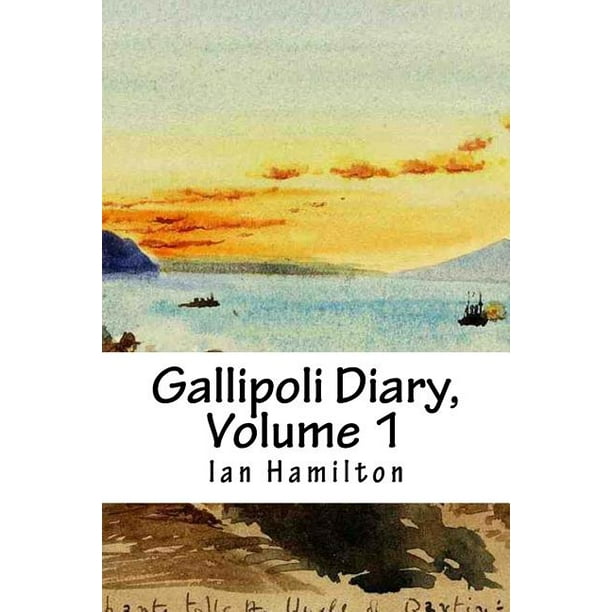 Gallipoli Diary, Volume 1 (Paperback)
