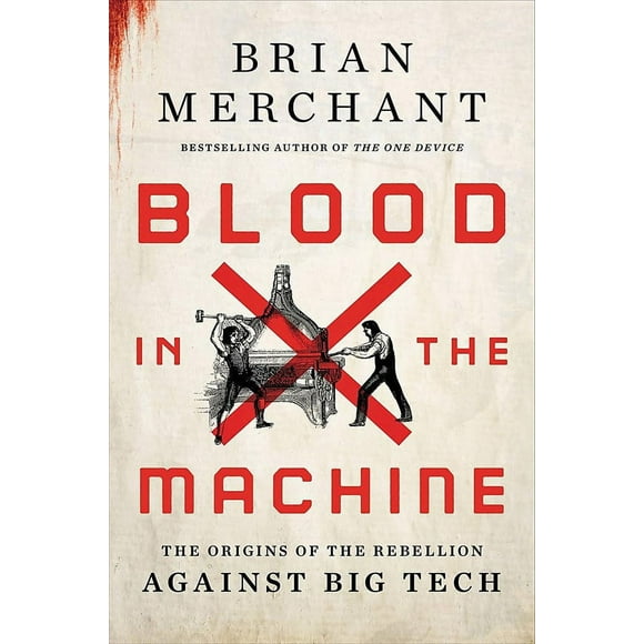 Le Sang dans la Machine, les Origines de la Rébellion contre les Grandes Technologies
