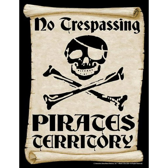 No Trespassing Sign - "Pirates Territory" - Laminated, USA Made, Rust-Resistant - 8.5" x 11"