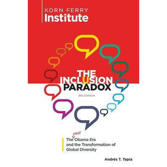 Pre-Owned The Inclusion Paradox, 3rd edition: The Post-Obama Era and the Transformation of Global Diversity (Paperback) 1533179360 9781533179364