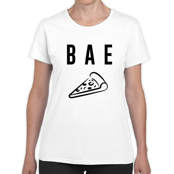 BAE Is Pizza Graphic Women White T-Shirt, Female x-Large