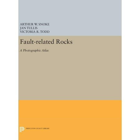 Princeton Legacy Library Fault-Related Rocks: A Photographic Atlas Book 410 (Hardcover)
