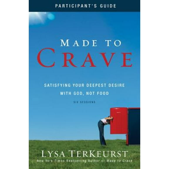 Pre-Owned Made to Crave Bible Study Participant's Guide: Satisfying Your Deepest Desire with God, Not Food (Paperback) 0310671558 9780310671558