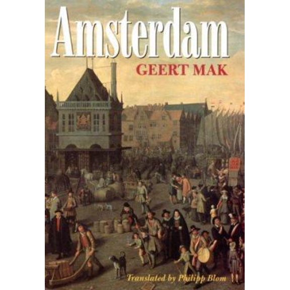 Pre-Owned Amsterdam (Hardcover) 0674003314 9780674003316