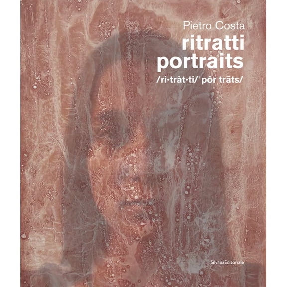 Pietro Costa: Portraits: The Bloodwork Project, 1989-2022, (Paperback)