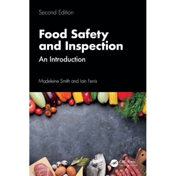 Food Safety and Inspection: An Introduction, Second Edition, (Paperback)