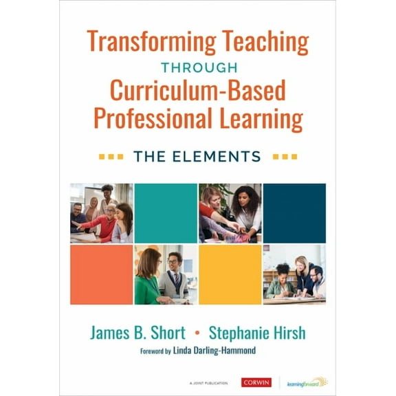 Transforming Teaching Through Curriculum-Based Professional Learning: The Elements, (Paperback)