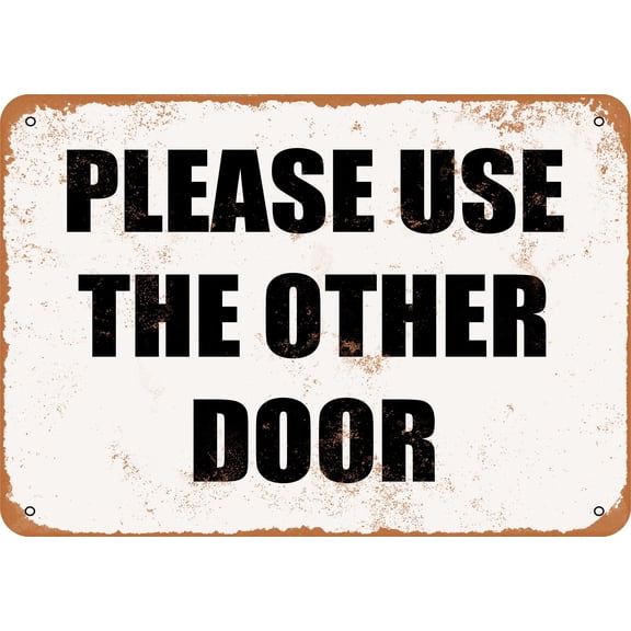 7 x 10 METAL SIGN - Please Use Other Door - Vintage Rusty Look