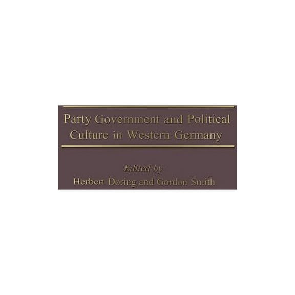 Party Government and Political Culture in Western Germany, (Paperback)