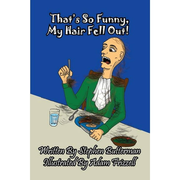That's So Funny, My Hair Fell Out!, (Paperback)
