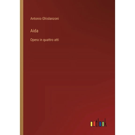 Aida: Opera in quattro atti (Paperback)