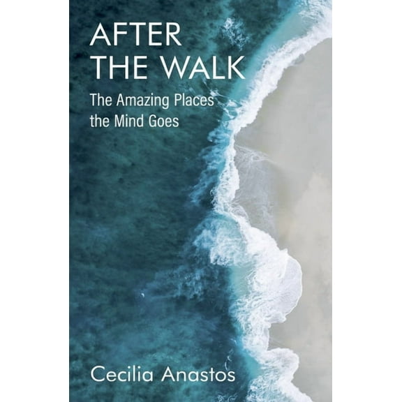 After the Walk: The Amazing Places the Mind Goes, (Paperback)