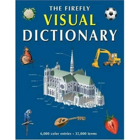 Pre-Owned The Firefly Visual Dictionary (Hardcover) 1552975851 9781552975855