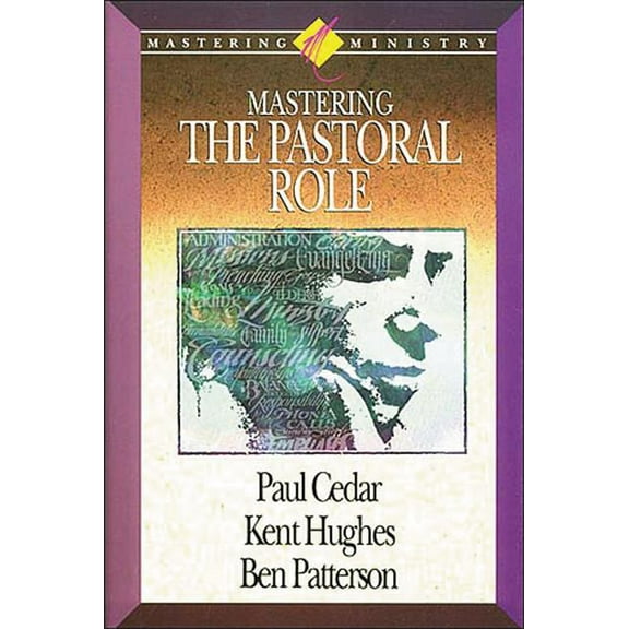 Mastering Ministry: Mastering the Pastoral Role, (Paperback)
